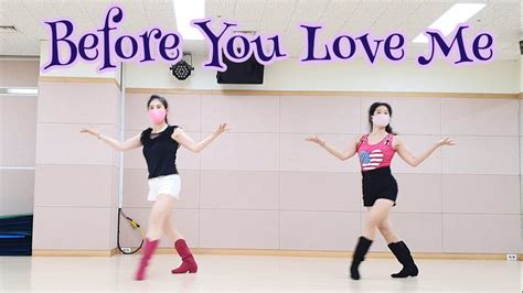 Before You Love Me Line Dance Youtube