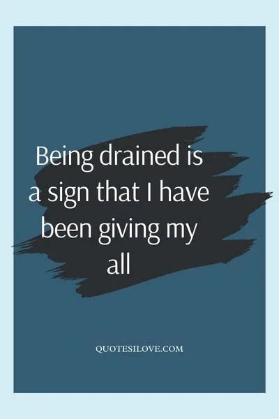 drained quotes quotes  love
