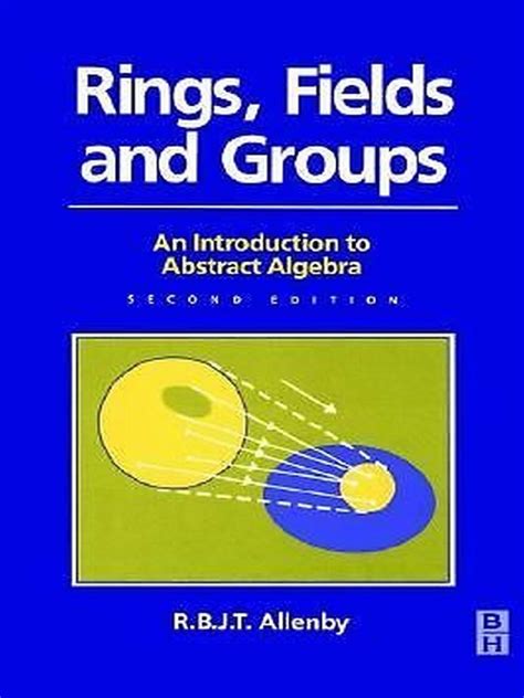 Rings Fields And Groups An Introduction To Abstract Algebra Pdfdrive