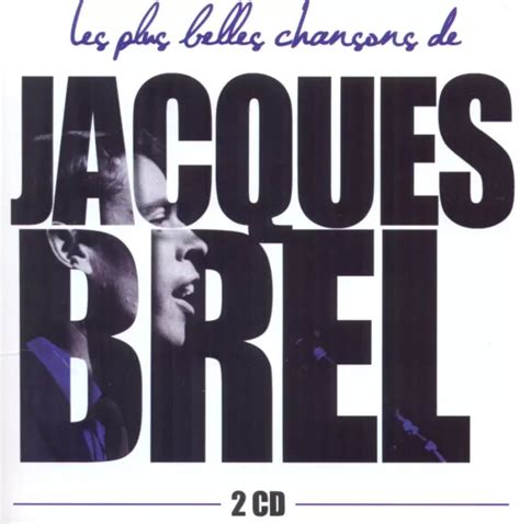 Jacques Brel Les Plus Belles Chansons De Jacques Brel Inclus