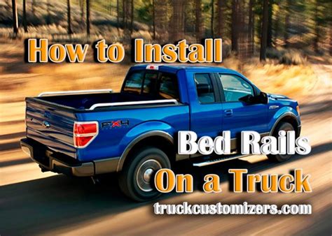 How to Install Bed Rails on a Truck