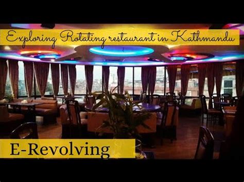 Went To Kathmandu S Only Rotating Restaurant E Revolving Suhu Tales