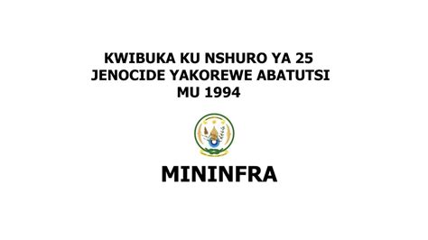 Mininfra Kwibuka Ku Nshuro Ya Jenoside Yakorewe Abatutsi Muri