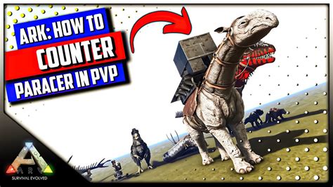 All BEST Ways To Counter A Paracer How To Counter EP 2ARK Survival