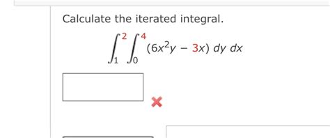 Solved Calculate The Iterated Integral X Y X Dydx Chegg