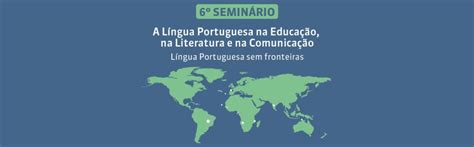 Vi Semin Rio A L Ngua Portuguesa Na Educa O Na Literatura E Na