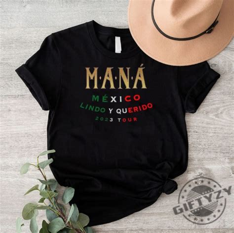 Mana Mexico Lindo Y Querido Tour Show 2023 Shirt Mana Show 2023 Trendy