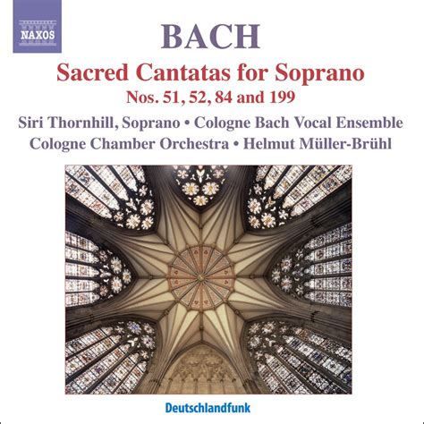 Bach J S Sacred Cantatas For Soprano By Cologne Bach Vocal Ensemble