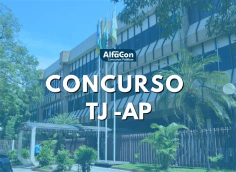 Concurso TJ AP SAIU EDITAL Blog Do AlfaCon