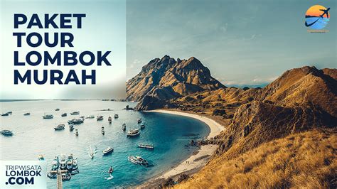 Paket Tour Lombok Murah Trip Wisata Dengan Transport Terbaik