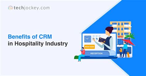 Crm In Hospitality Industry Example And Benefits Of Crm In Hospitality