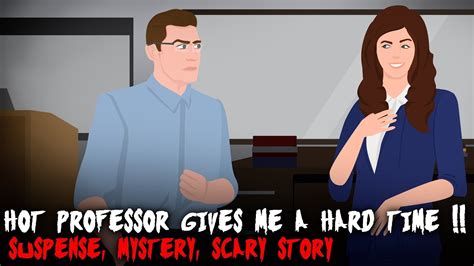 Hot Professor Gives Me A Hard Time Suspense Mystery Thriller Science Fiction YouTube