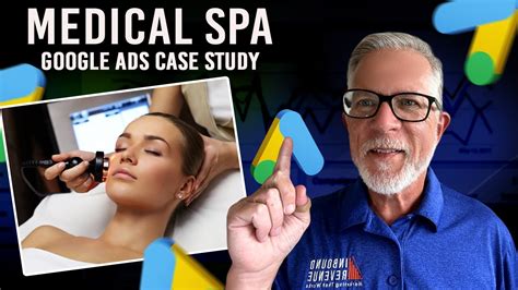 Med Spa Success With Google Ads Case Study Google Ads Tutorial