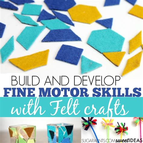 Boost Fine Motor Skills With Felt Scraps The Ot Toolbox