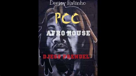 Afro House {pcc Djess Prendel} Original Mix Deejay Ratinho 2021