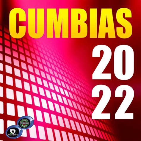 Cumbias 2022 Compilation By Various Artists Spotify