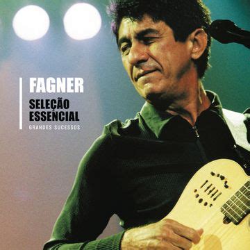 Seleção Essencial Grandes Sucessos Álbum de Fagner LETRAS MUS BR