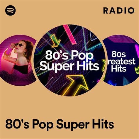 80s Pop Super Hits Radio Playlist By Spotify Spotify