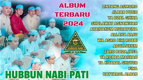 ALBUM HADROH HUBBUN NABI PATI TERBARU 2024 YouTube