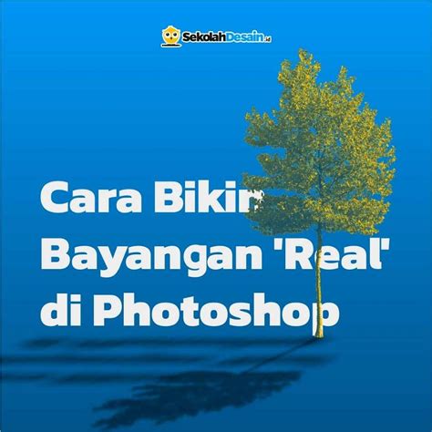 Cara Membuat Bayangan Di Photoshop Dalam 2 Menit Rapi Halus