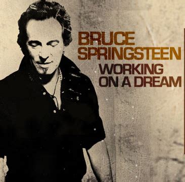 Bruce Springsteen Working On The Making Of A Dream