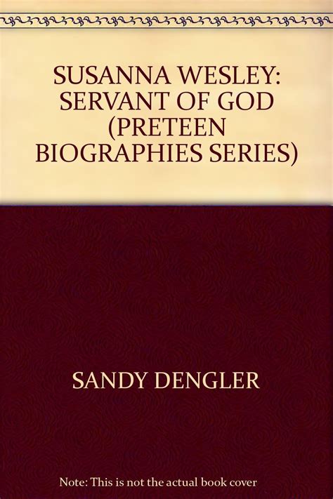 Susanna Wesley Servant Of God Preteen Biographies Series Books