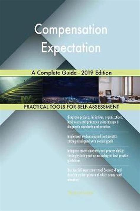 Compensation Expectation A Complete Guide 2019 Edition