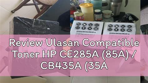 Review Ulasan Compatible Toner Hp Ce A A Cb A A Canon