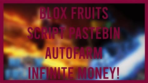 Roblox Blox Fruits Script Pastebin Autofarm Infinite Money Update ...