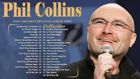 Phil Collins Best Songs Phil Collins Greatest Hits Full AlbumThe