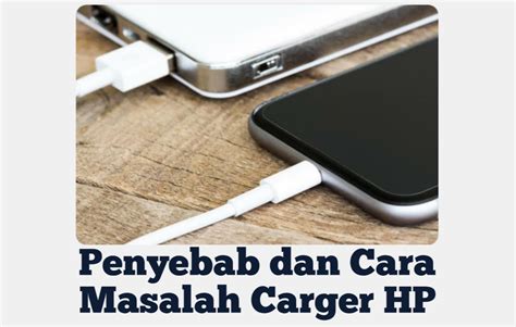 Cara Memperbaiki Hp Yang Tidak Bisa Di Charge Bagi Hal Baik