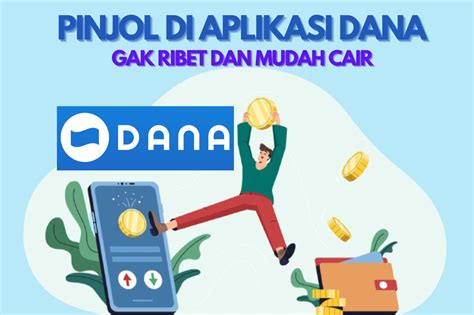 Cara Ajukan Pinjam Uang Di Pinjol DANA Limit Hingga Rp10 Juta Dengan