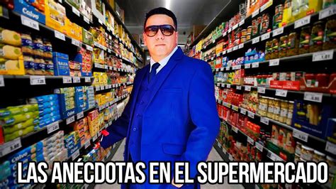 Las Anécdotas en el SUPERMERCADO Monólogo Alan Saldaña YouTube