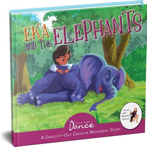 Eka And The Elephants By Once Upon A Dance Book Review Dance It Out