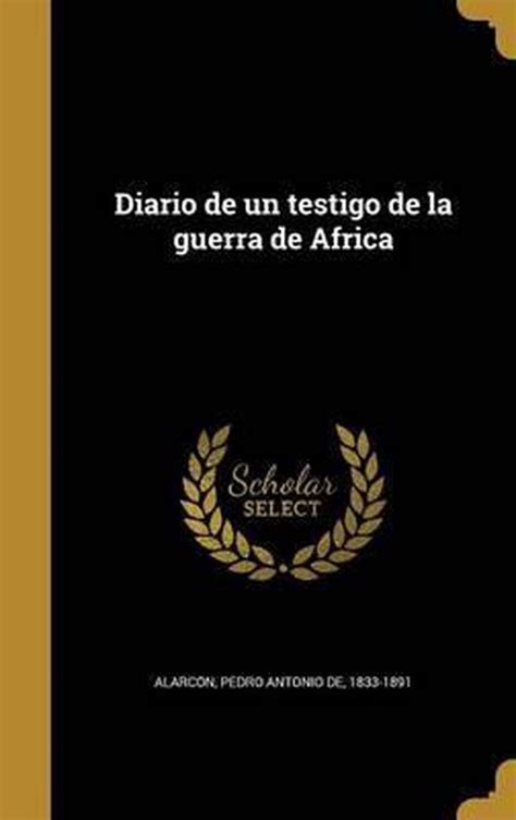 Diario De Un Testigo De La Guerra De Africa 9781361817780 Boeken