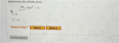 Determine The Infinite Limit Limx1 Ln X2 1 Need Chegg