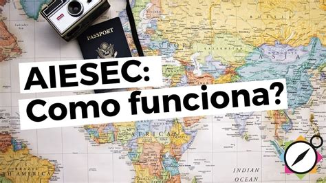 Como O Interc Mbio Pela Aiesec Relato De Quem Foi E Como Funciona