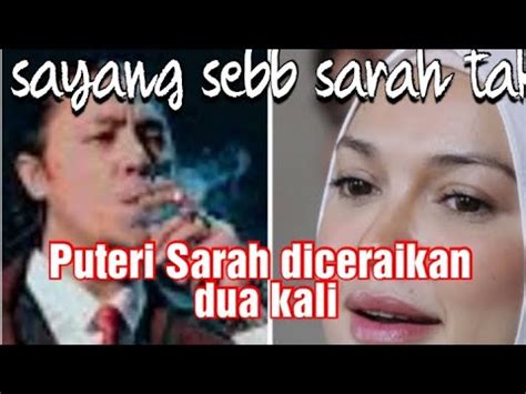 Puteri Sarah Diceraikan Dua Kali Youtube