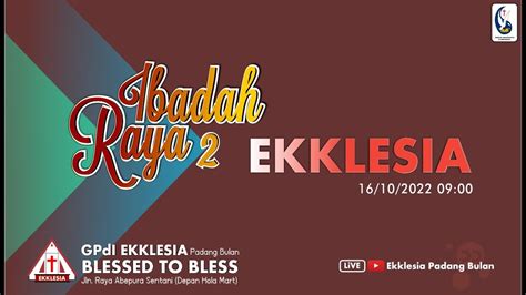 Ibadah Raya Ii Gpdi Ekklesia Padang Bulan Minggu Oktober