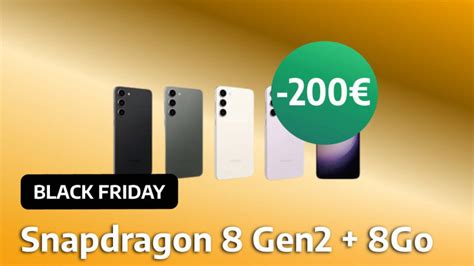 Pour Le Black Friday Le Samsung Galaxy S23 256 Go Soffre 200 De