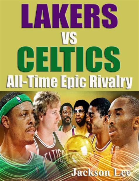 Lakers vs. Celtics: All-Time Epic Rivalry by Jackson Glee | eBook ...