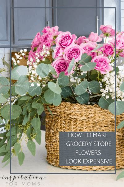 How To Make Grocery Store Flowers Look Expensive Inspiration For Moms