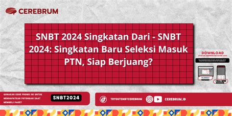 SNBT 2024 Singkatan Dari SNBT 2024 Singkatan Baru Seleksi Masuk PTN