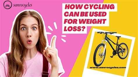 Cycling for Weight Loss - Sanrocycles