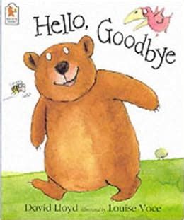 Hello, Goodbye: David Lloyd, Louise Voce: 9780744598018: Amazon.com: Books