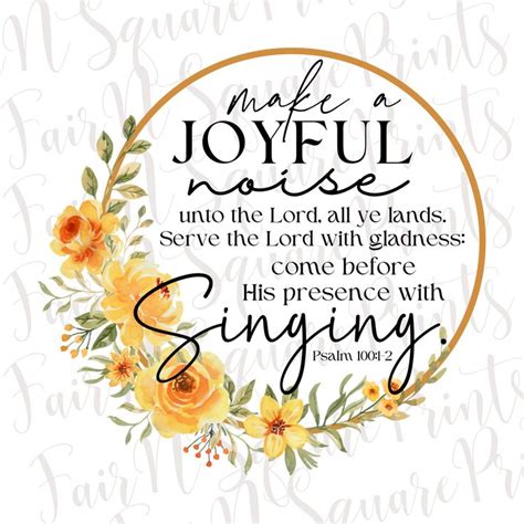 Psalm 100 1 2 Floral KJV Png File For Sublimation Make A Joyful Noise