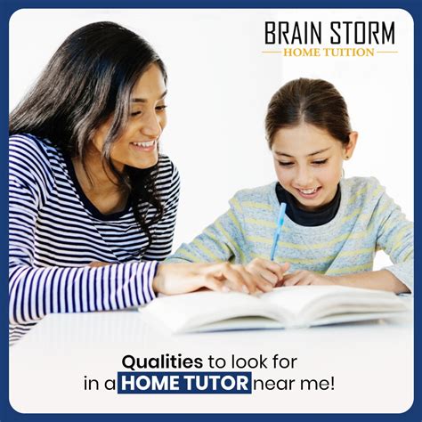 Qualities To Look For In A Home Tutor Near Me Brainstorm Home Tuition