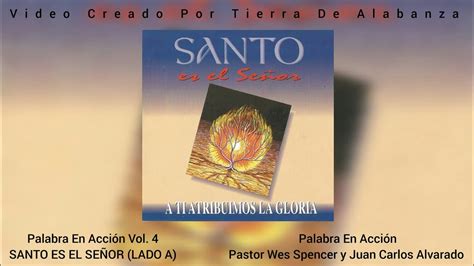 Palabra En Acción Vol 4 SANTO ES EL SEÑOR LADO A Juan Carlos