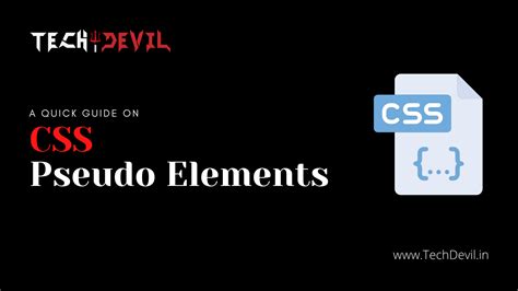 Css Pseudo Elements A Quick Guide Techdevil