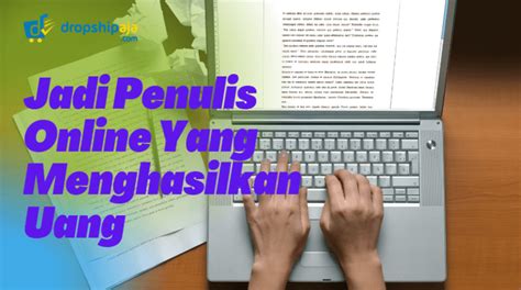 6 Cara Jadi Penulis Online Yang Bisa Menghasilkan Uang